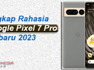 Ungkap Rahasia Google Pixel 7 Pro Terbaru 2023