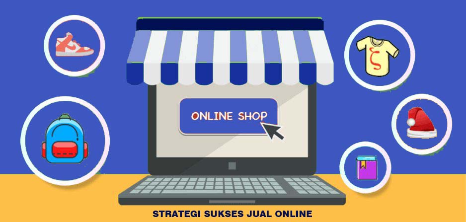 Strategi Sukses Jual Online