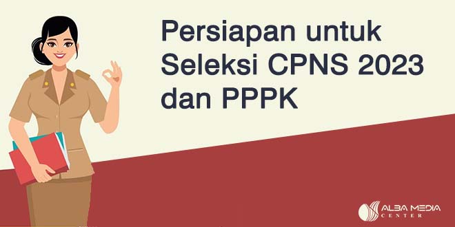 Persiapan untuk Seleksi CPNS 2023 dan PPPK
