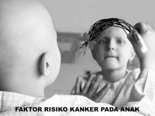Kanker pada Anak: Faktor Risiko, Deteksi Dini, dan Perawatan Terkini