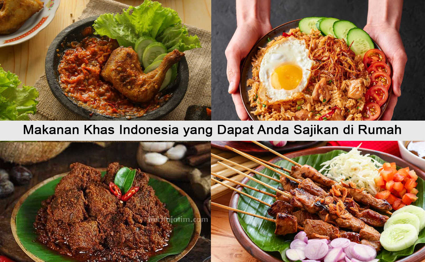 Makanan Khas Indonesia yang Dapat Anda Sajikan di Rumah